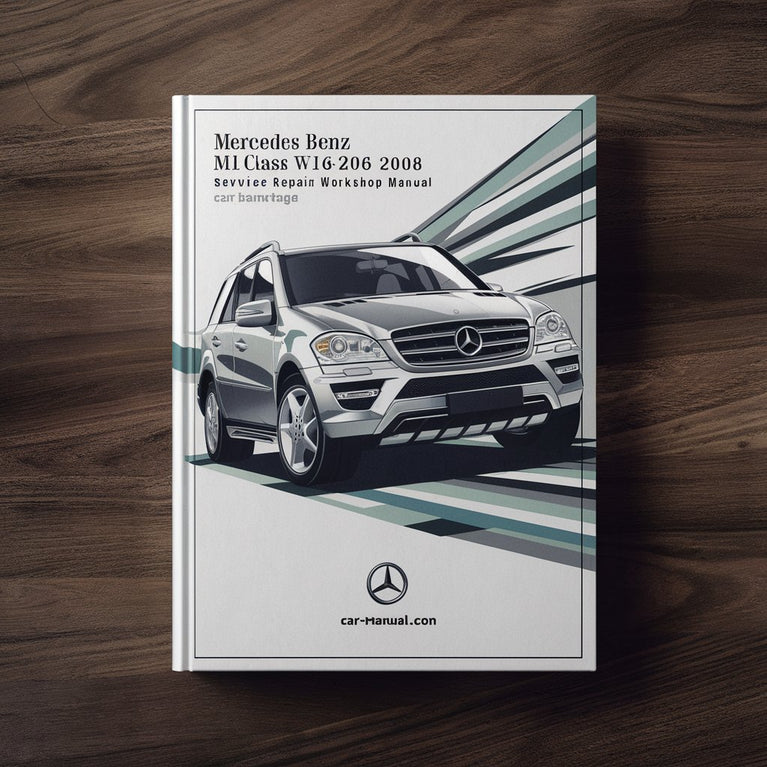 Mercedes Benz ML Class W164 2008 Service Repair Workshop Manual