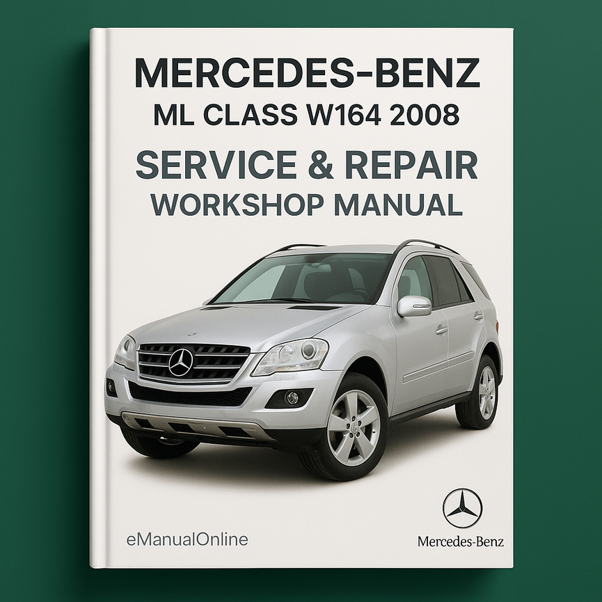Mercedes Benz ML Class W164 2008 Service Repair Workshop Manual