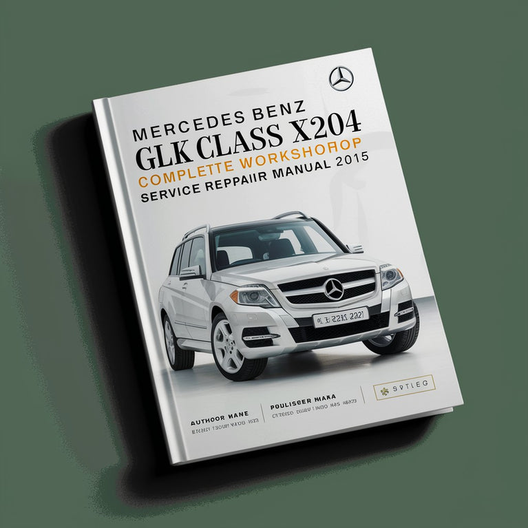 Mercedes Benz GLK Class X204 Complete Workshop Service Repair Manual 2015