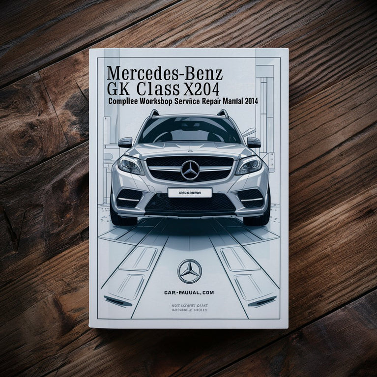 Mercedes Benz GLK Class X204 Complete Workshop Service Repair Manual 2014