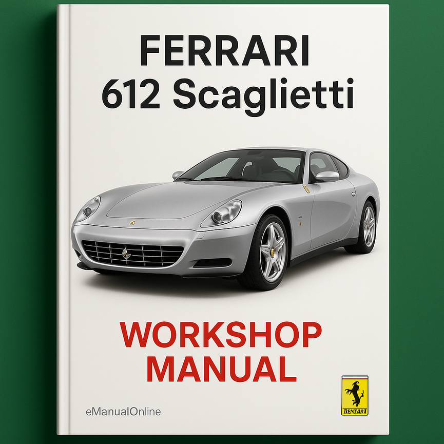 FERRARI 612 Scaglietti Workshop Manual