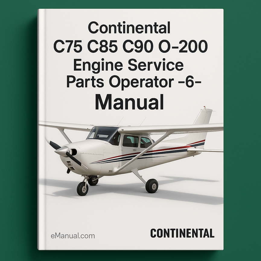 Continental C75 C85 C90 O-200 Engine Service Parts Operator -6- ManualS SET-PDF