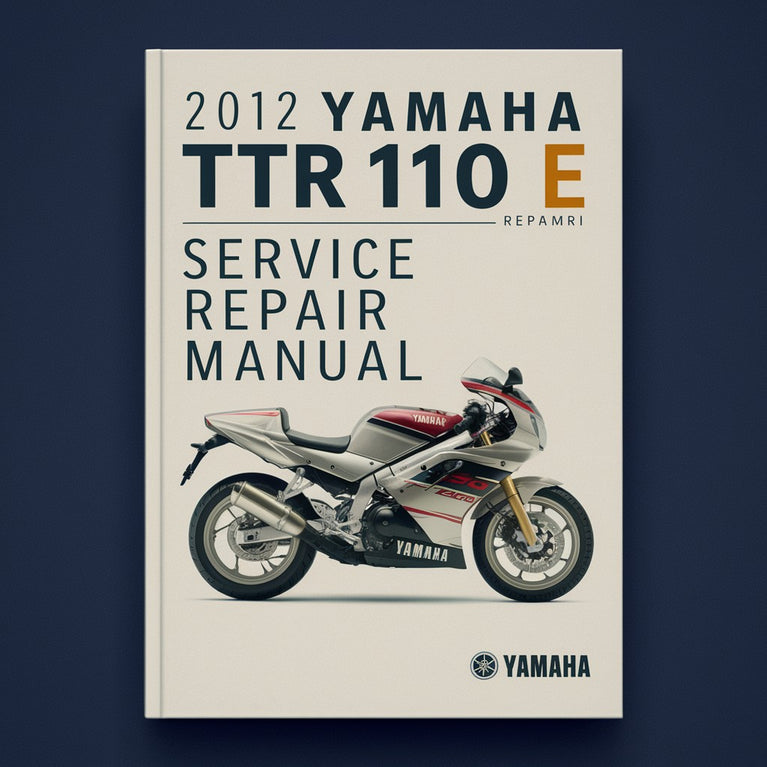 2012 Yamaha TTR 110 E Service Repair Manual