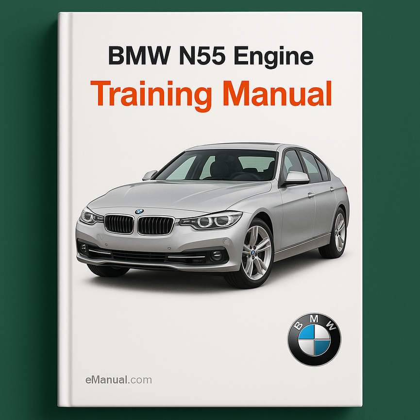 BMW N55 Engine Training Manual