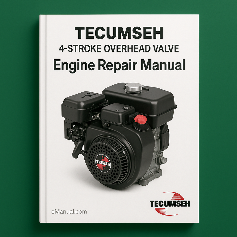 TECUMSEH 4-STROKE OVERHEAD VALVE Engine Repair Manual