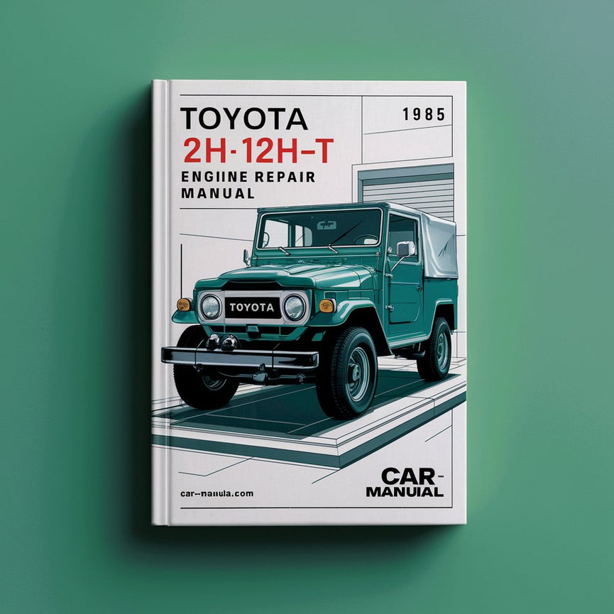 TOYOTA 2H 12H-T Engine Repair Manual 1985