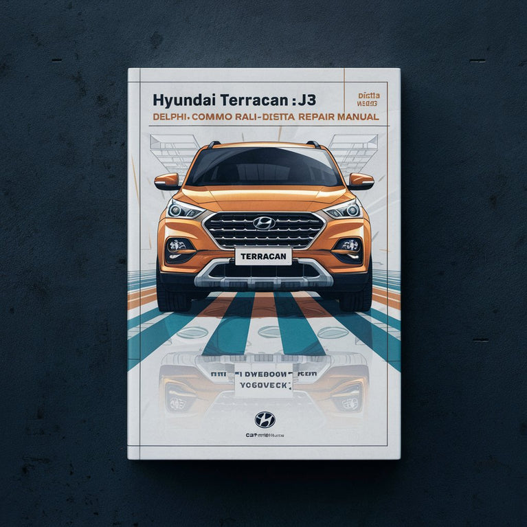 Hyundai TERRACAN J3 DELPHI COMMON RAIL Diesel Engine Digital Workshop Repair Manual