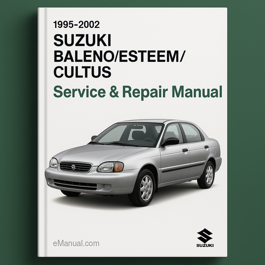 1995-2002 Suzuki BALENO/ESTEEM/CULTUS Service Repair Manual