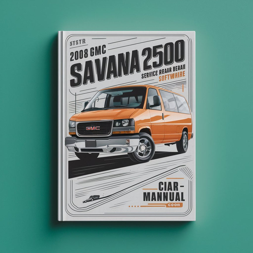 2008 GMC Savana 2500 Service & Repair Manual Software