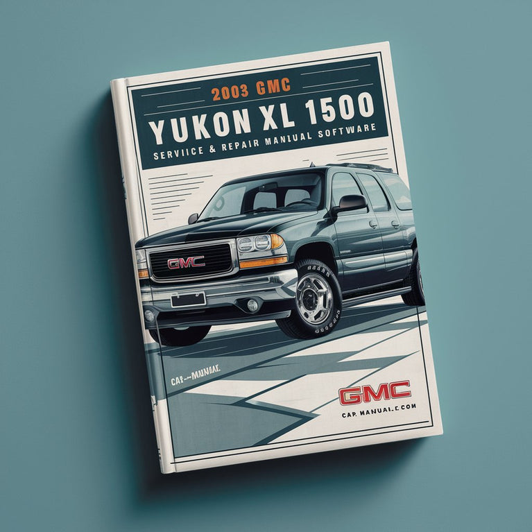 2003 GMC Yukon XL 1500 Service & Repair Manual Software