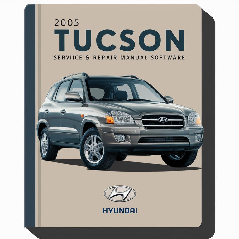 2005 Hyundai Tucson Service & Repair Manual Software PDF Download