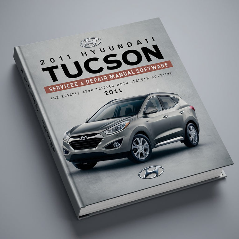 2011 Hyundai Tucson Service & Repair Manual Software PDF Download