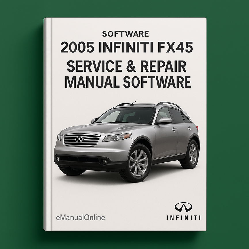 2005 Infiniti FX45 Service & Repair Manual Software