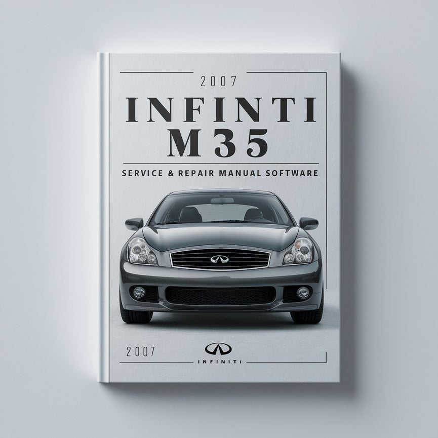 2007 Infiniti M35 Service & Repair Manual Software PDF Download