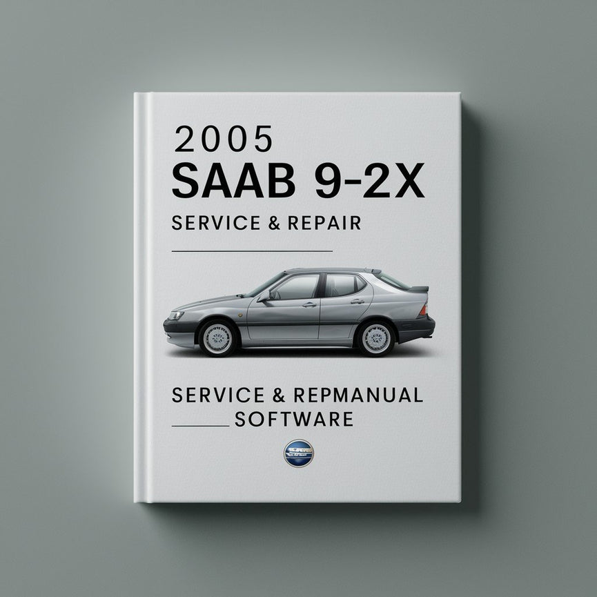 2005 Saab 9-2X Service & Repair Manual Software PDF Download