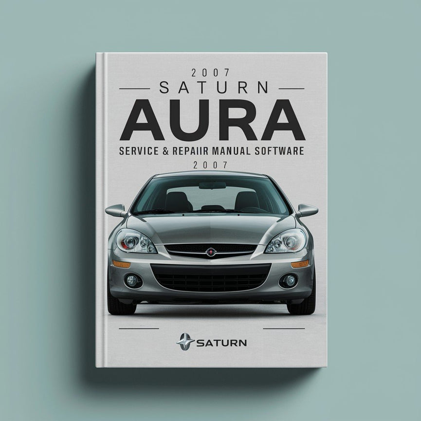 2007 Saturn Aura Service & Repair Manual Software PDF Download