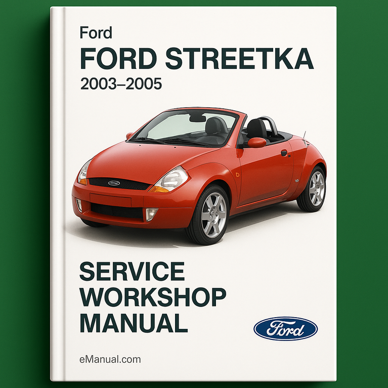 Ford Streetka Service Workshop Manual 2003-2005