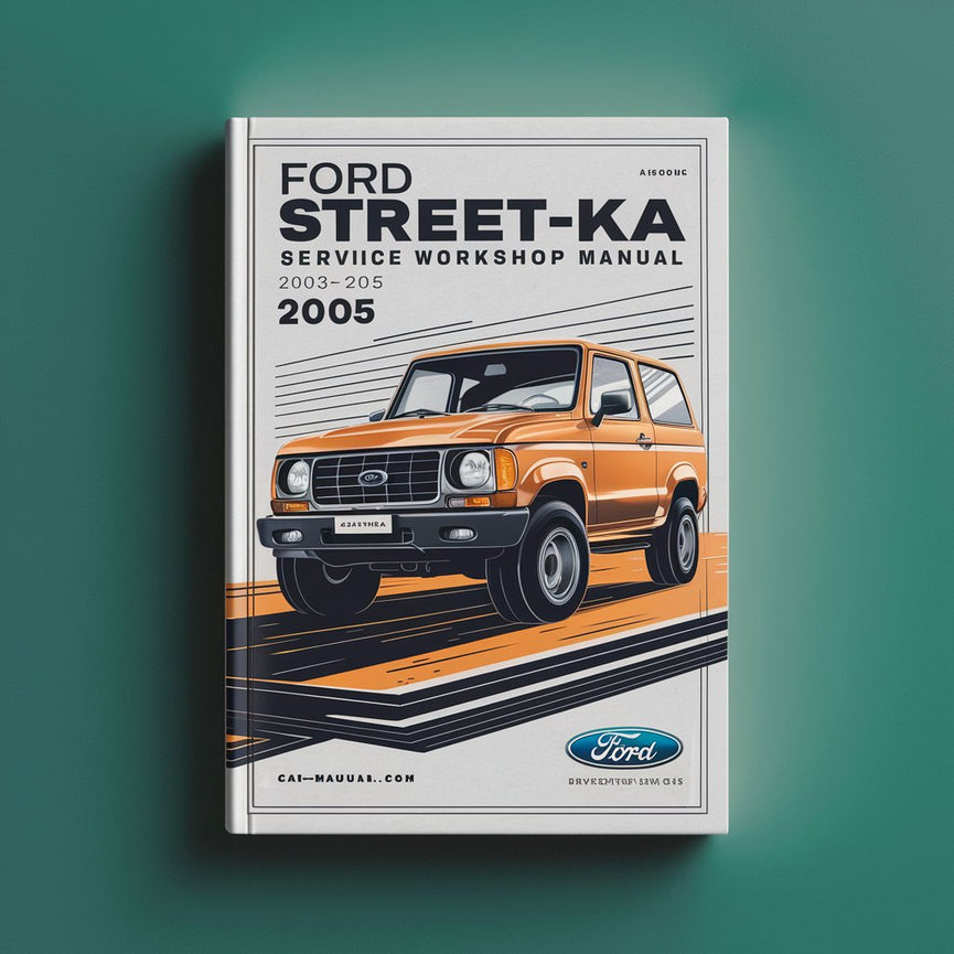 Ford Streetka Service Workshop Manual 2003-2005