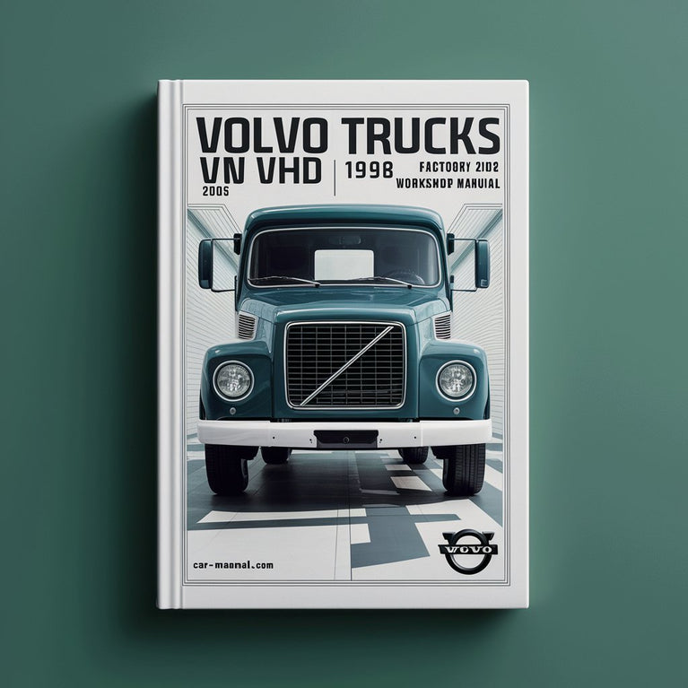 Volvo Trucks VN VHD 1996-2002 Factory Workshop Manual