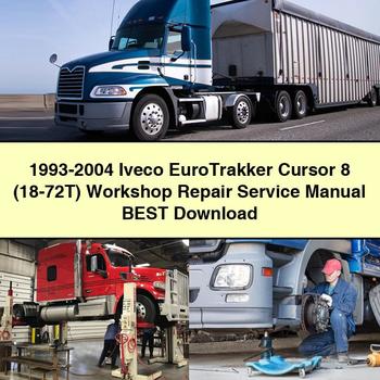 1993-2004 Iveco EuroTrakker Cursor 8 (18-72T) Workshop Service Repair Manual Best PDF Download
