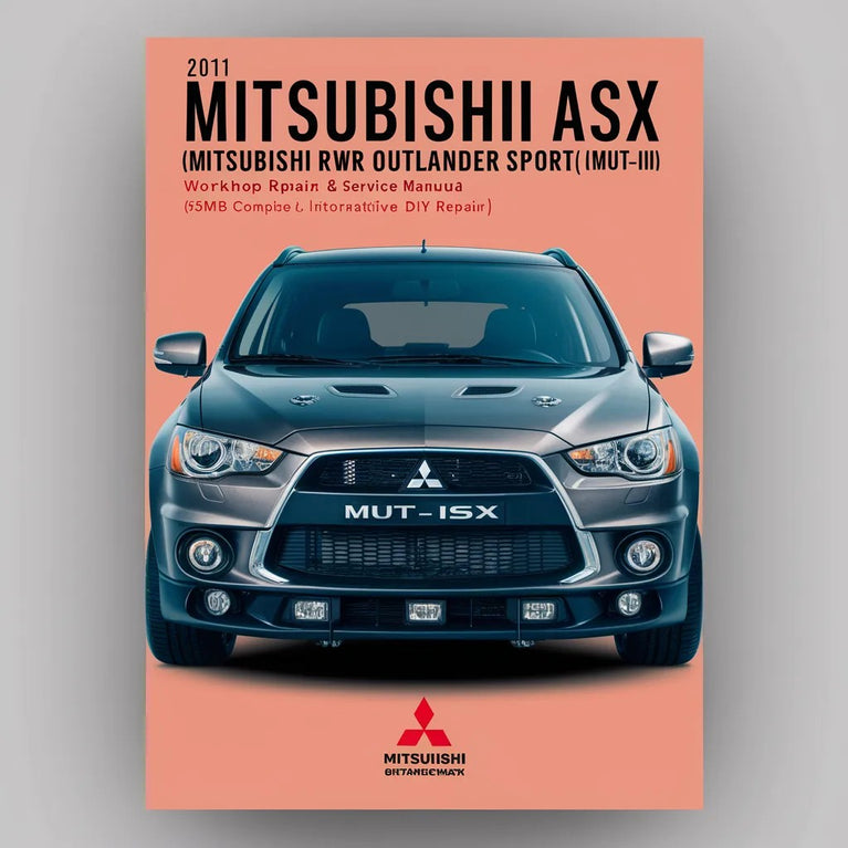 2011 Mitsubishi ASX (Mitsubishi RVR Outlander Sport) Workshop Repair & Service Manual (MUT-III) [950MB Complete & Informative for DIY Repair]