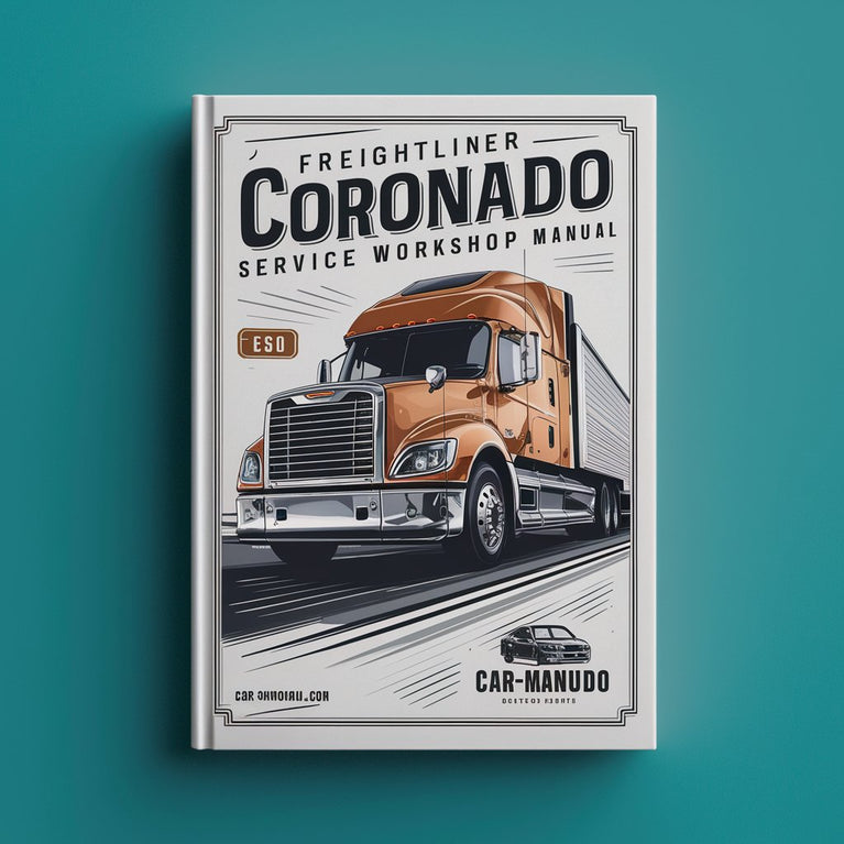 Freightliner CORONADO Service Workshop Manual