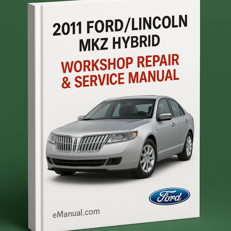 2011 Ford/Lincoln MKZ Hybrid Werkstatt-Reparatur- und Wartungshandbuch [7.000 Seiten PDF, vollständig und informativ für DIY-Reparaturen] Download