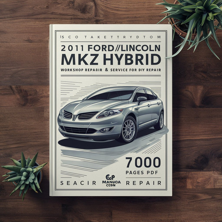 2011 Ford/Lincoln MKZ Hybrid Werkstatt-Reparatur- und Wartungshandbuch [7.000 Seiten PDF, vollständig und informativ für DIY-Reparaturen] Download