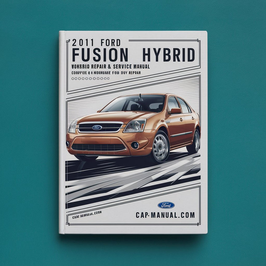 2011 Ford Fusion Hybrid Werkstatt-Reparatur- und Wartungshandbuch [Vollständig und informativ für DIY-Reparatur] PDF-Download