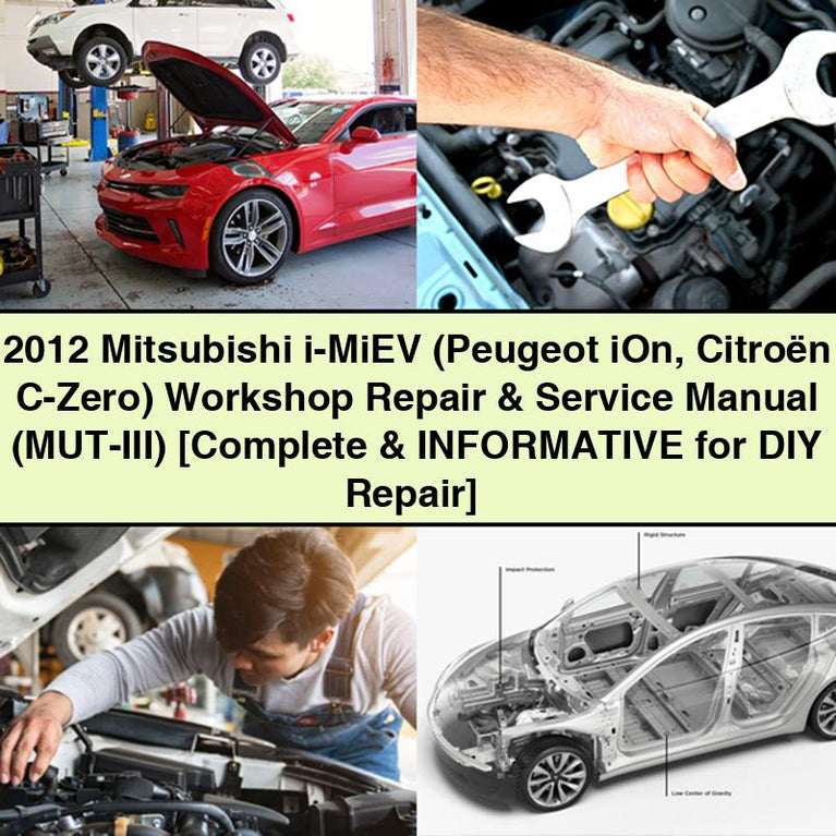 2012 Mitsubishi i-MiEV (Peugeot iOn Citro&euml;n C-Zero) Workshop Repair & Service Manual (MUT-III) [Complete & Informative for DIY Repair]