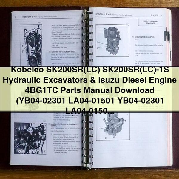 Kobelco SK200SR(LC) SK200SR(LC)-1S Hydraulic Excavators & Isuzu Diesel Engine 4BG1TC Parts Manual (YB04-02301 LA04-01501 YB04-02301 LA04-01501) S3YB00005ZE01