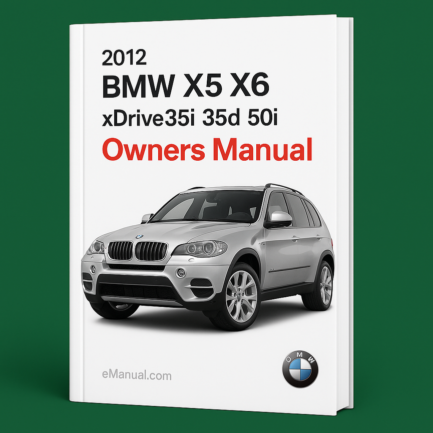 Bmw 2012 X5 X6 M XDrive 35i 35d 50i Owners Owner Manual