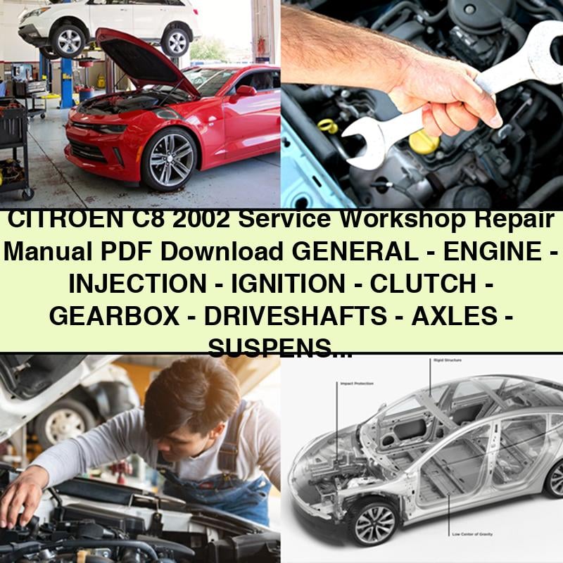 CITROEN C8 2002 Service Workshop Repair Manual PDF Download General-Engine-INJECTION-IGNITION-CLUTCH-Gearbox-DRIVESHAFTS-AXLES-SUSPENSION-SteerING-BRAKES