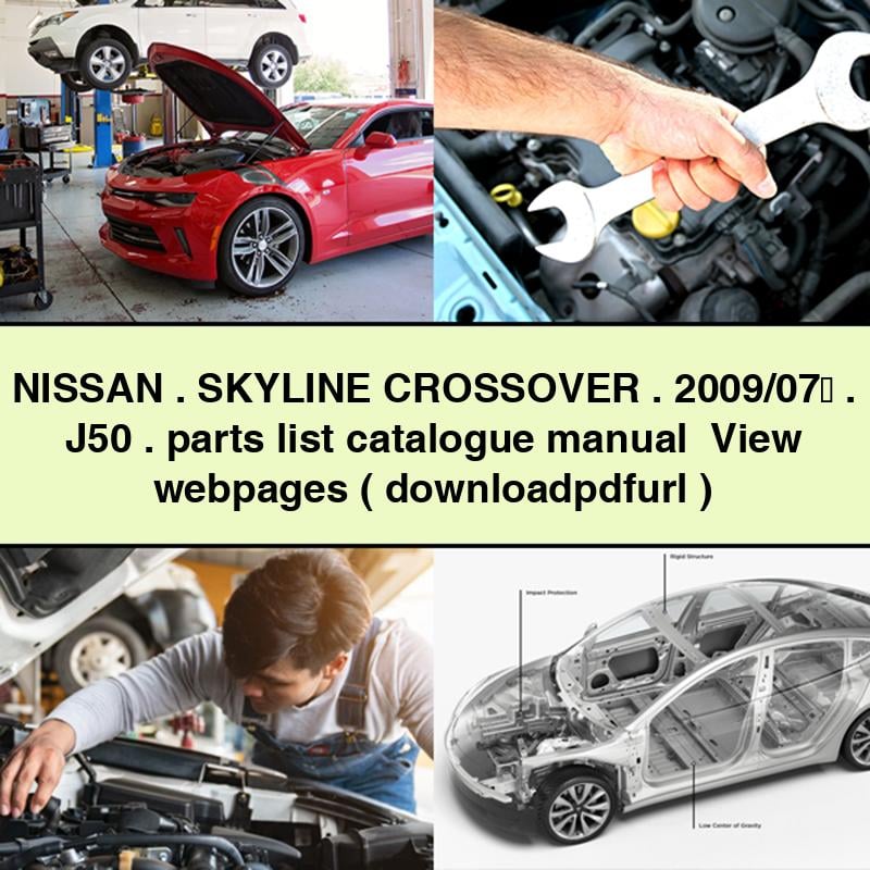 NISSAN SKYLINE CROSSOVER 2009/07&#65374; J50 parts list catalogue Manual View webpages ( PDF Download )