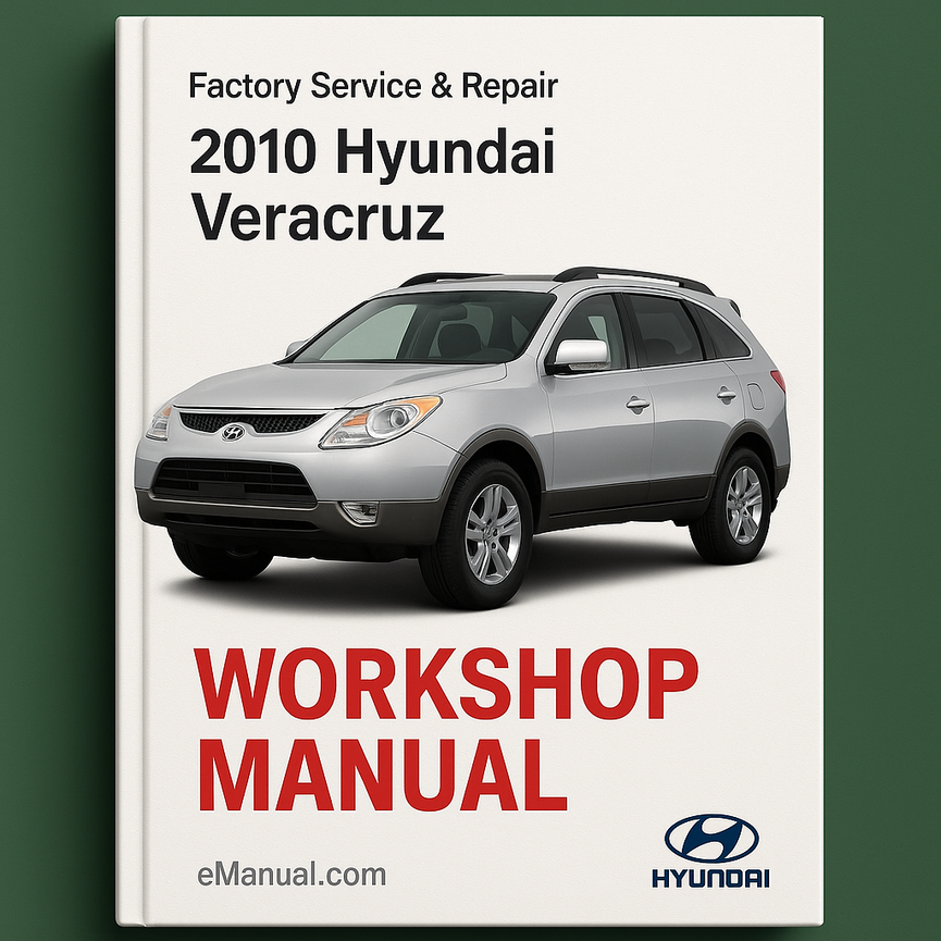 2010 Hyundai Veracruz Factory Service Repair Workshop Manual