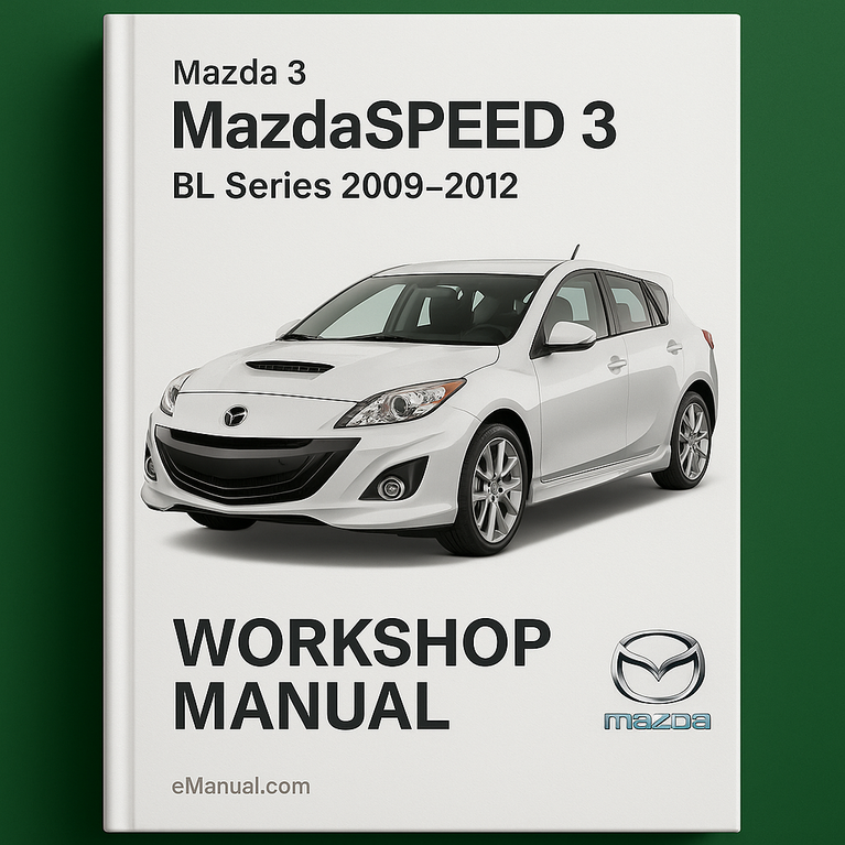 Mazda 3 MazdaSPEED 3 BL Series 2009-2012 Workshop Manual