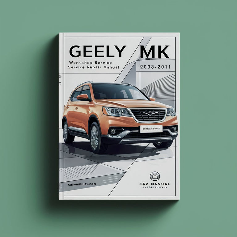 GEELY MK 2008-2011 Workshop Service Repair Manual