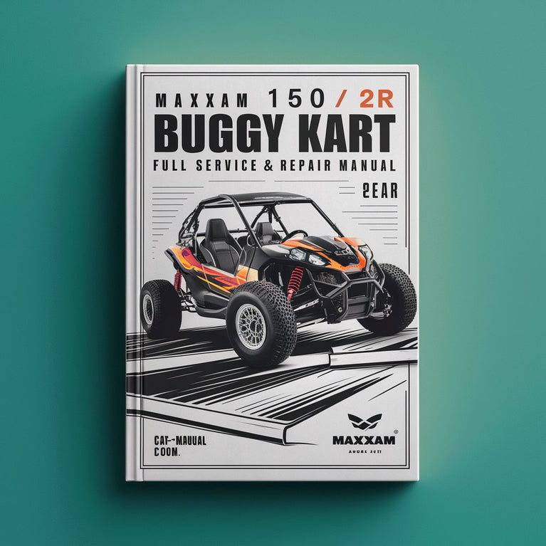 MAXXAM 150 2R BUGGY KART Full Service & Repair Manual