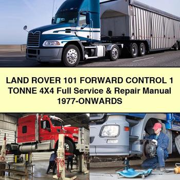 Land Rover 101 Forward CONTROL 1 TONNE 4X4 Full Service & Repair Manual 1977-ONWARDS