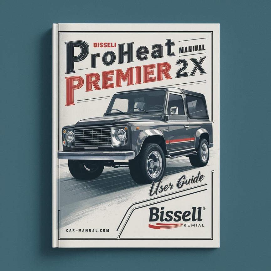 Bissell Proheat Premier 2x Manual User Guide PDF Download