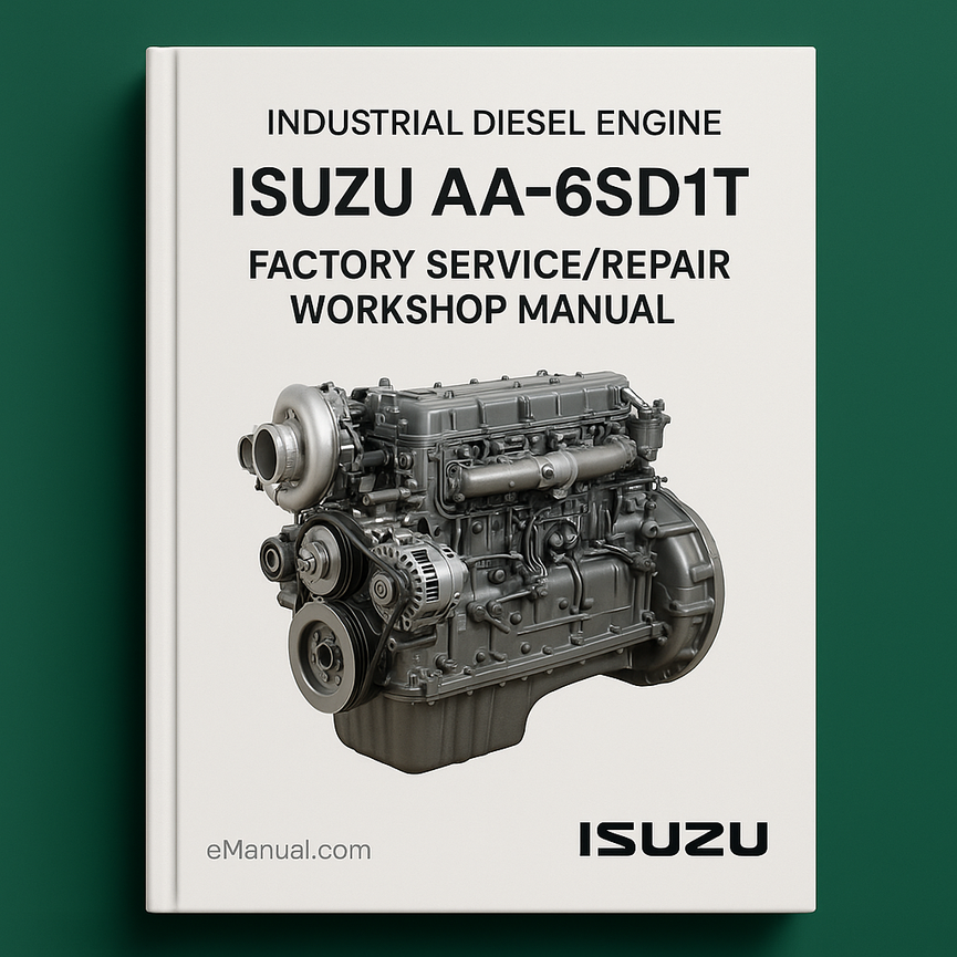 Isuzu AA-6SD1T Industrial Diesel Engine Factory Service/Repair/ Workshop Manual