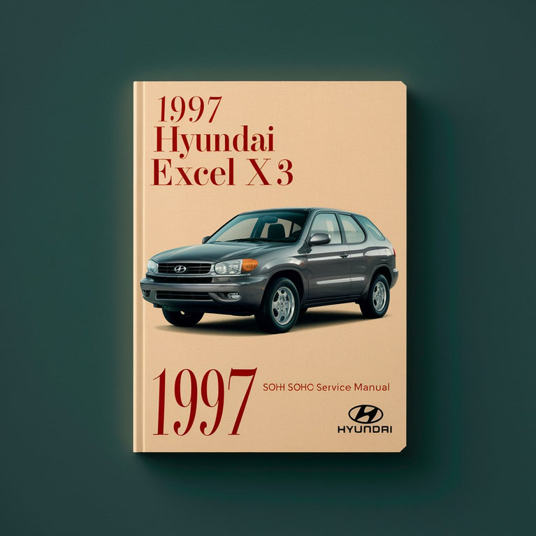 1997 Hyundai Excel X3 SOHC Service Repair Manual