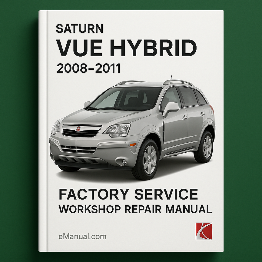 Saturn VUE Hybrid 2008-2011 Factory Service Workshop Repair Manual