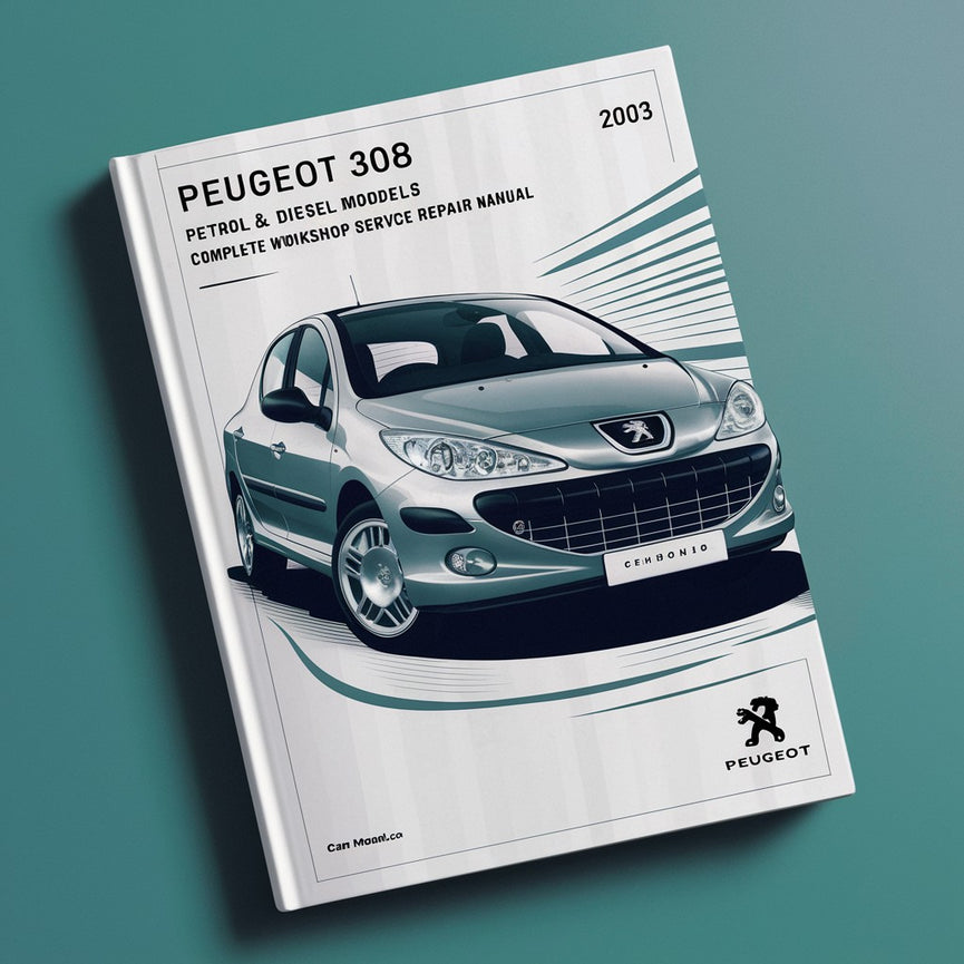 Peugeot 308 Petrol & Diesel Models Complete Workshop Service Repair Manual 2007 2008 2009 2010 2011 2012 2013