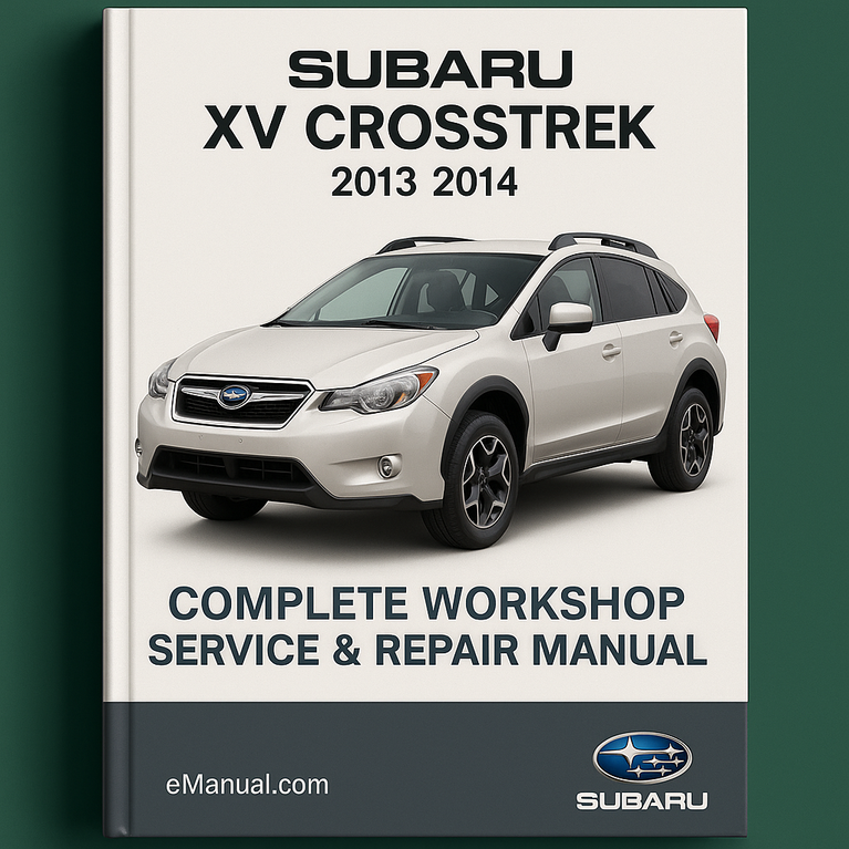 Subaru XV Crosstrek Complete Workshop Service Repair Manual 2013 2014