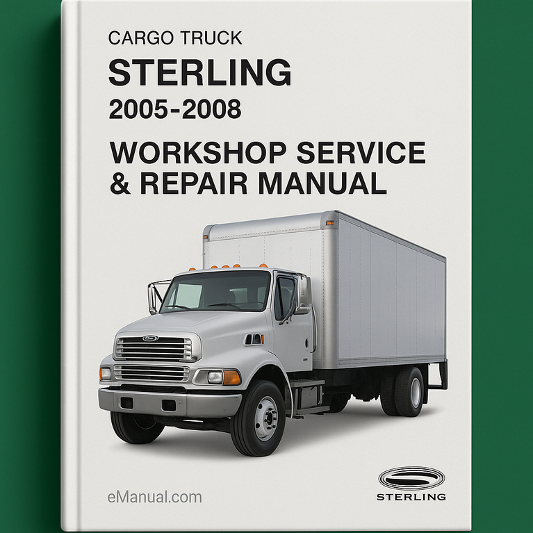 Sterling Cargo Truck Workshop Service Repair Manual (2005-2008)