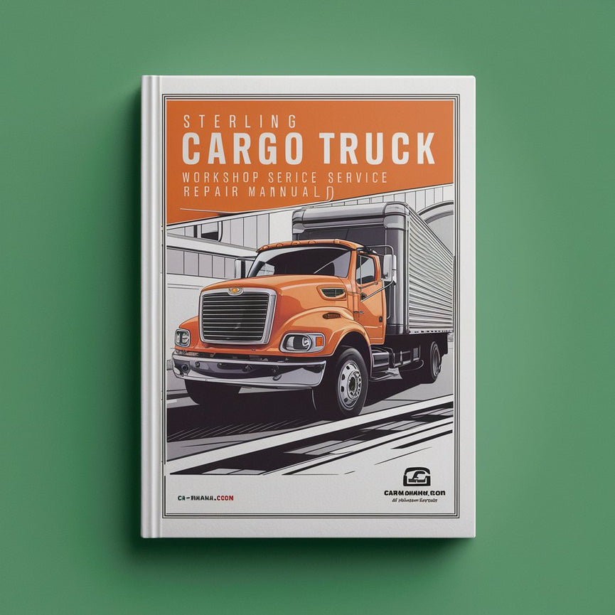 Sterling Cargo Truck Workshop Service Repair Manual (2005-2008)