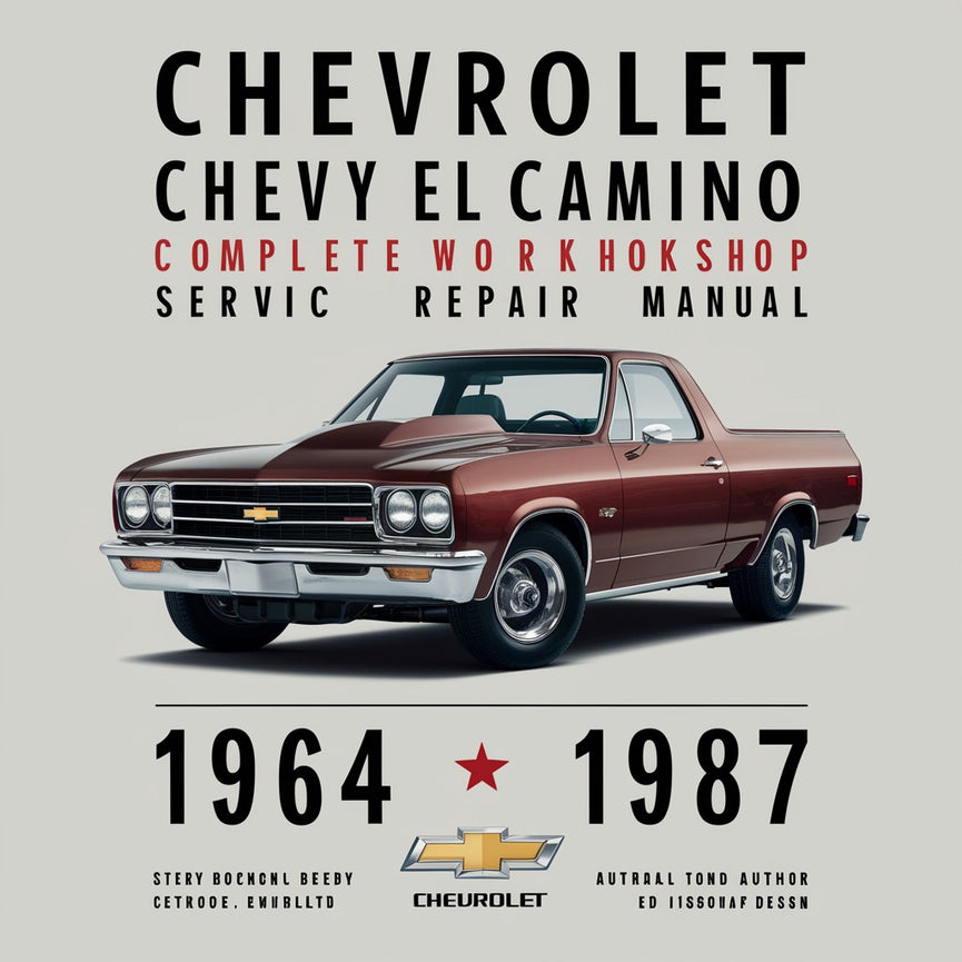 Chevrolet El Camino Chevy El Camino Complete Workshop Service Repair Manual 1964-1987 PDF Download