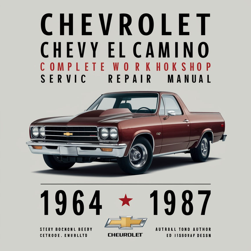 Chevrolet El Camino Chevy El Camino Manual completo de reparación de servicio de taller 1964 1965 1966 1967 1968 1969 1970 1971 1972 1973 1974 1975 1976 1977 1978 1979 1980 1981 1982 1983 1984 1985 1 986 1987