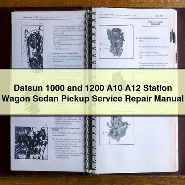 Datsun 1000 and 1200 A10 A12 Station Wagon Sedan Pickup Service Repair Manual
